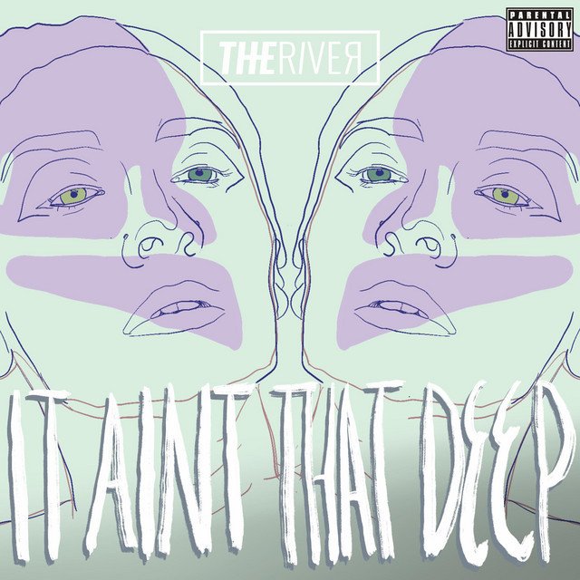 The River - “It Aint That Deep.” cover art