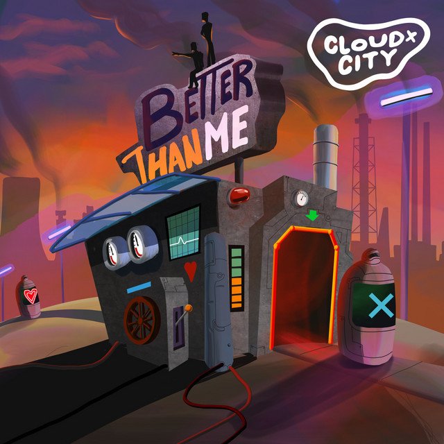 CLOUDxCITY - “Better Than Me” cover art