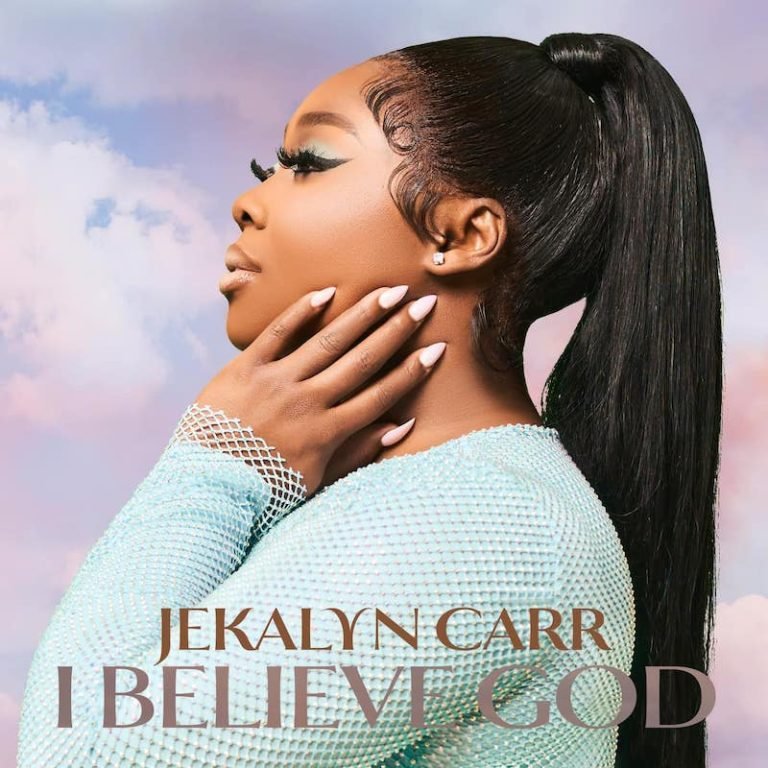 Jekalyn Carr - “I Believe God” cover art