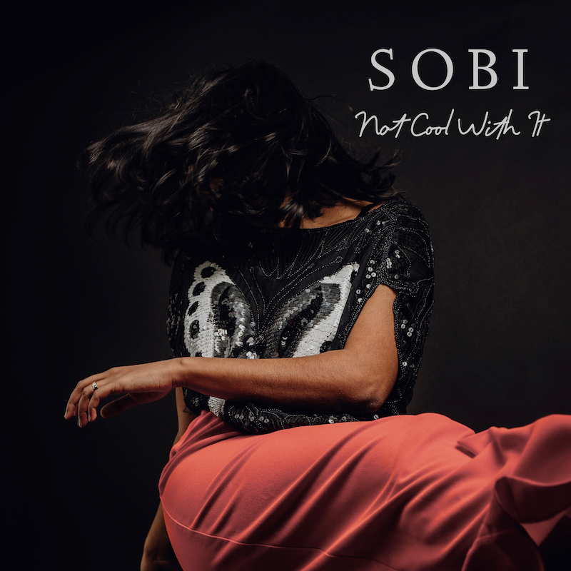 Sobi - “Not Cool With It” cover art