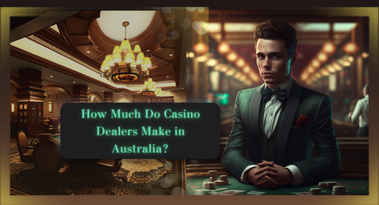 Casino Dealers in Australia: How Much Can You Make