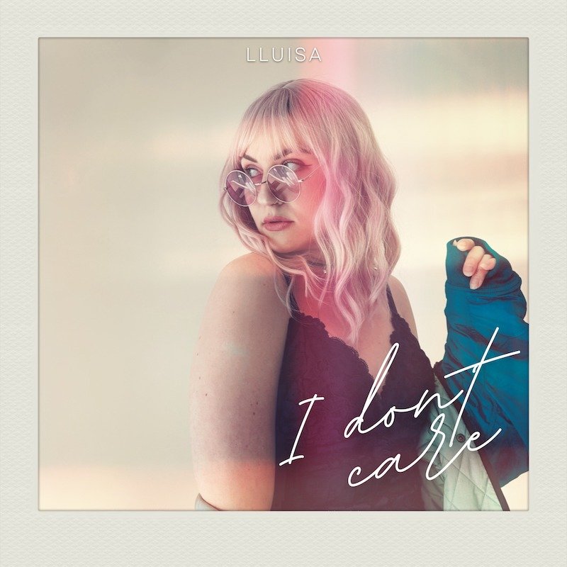 LLUISA - “I Don't Care” cover art