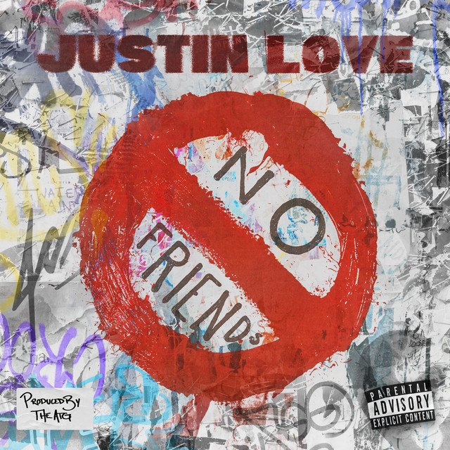 Justin Love & The ATG  - “No Friends” cover art