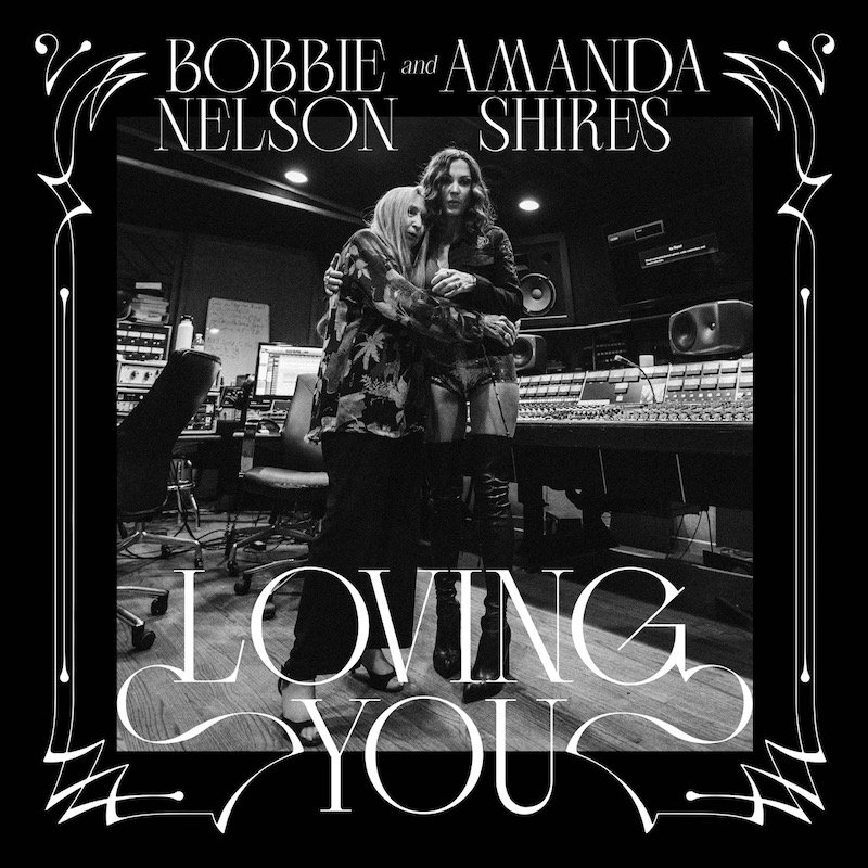 Amanda Shires & Bobbie Nelson – “Loving You” album cover