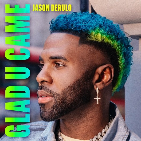 Jason Derulo – “Glad U Came” cover art
