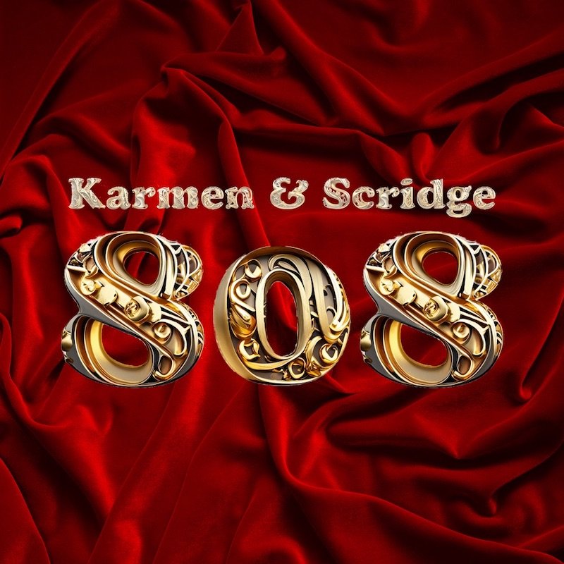 Karmen and Scridge - “808” cover art