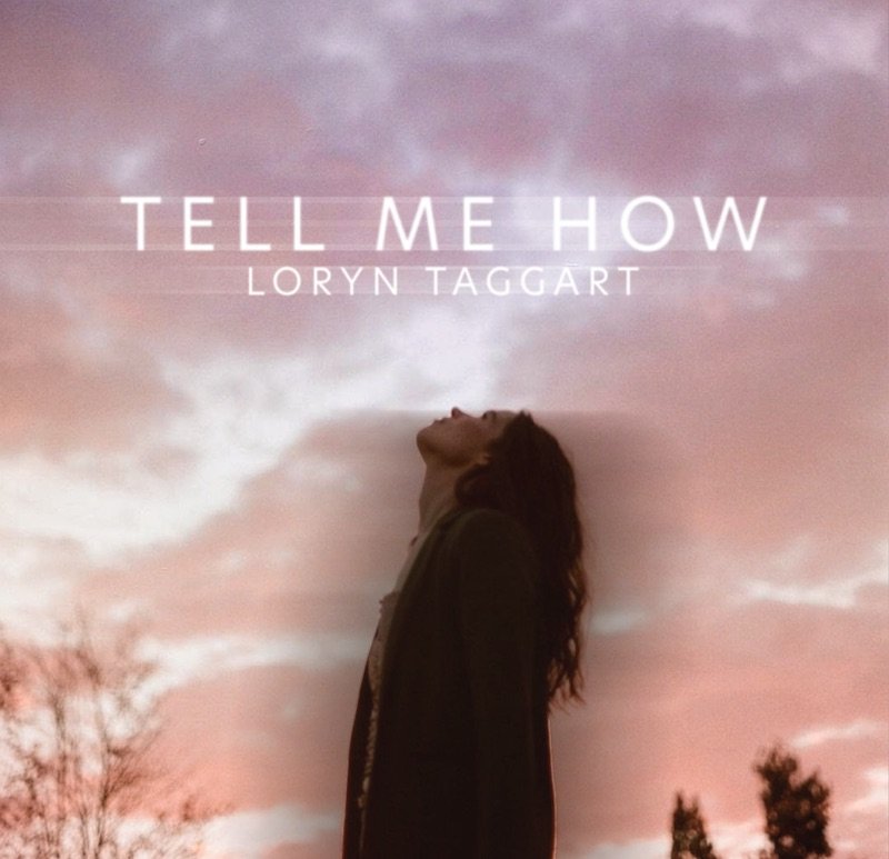 Loryn Taggart - “Tell Me How” cover