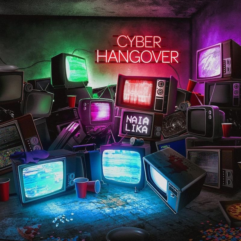 Naia Lika - “Cyber Hangover” cover art