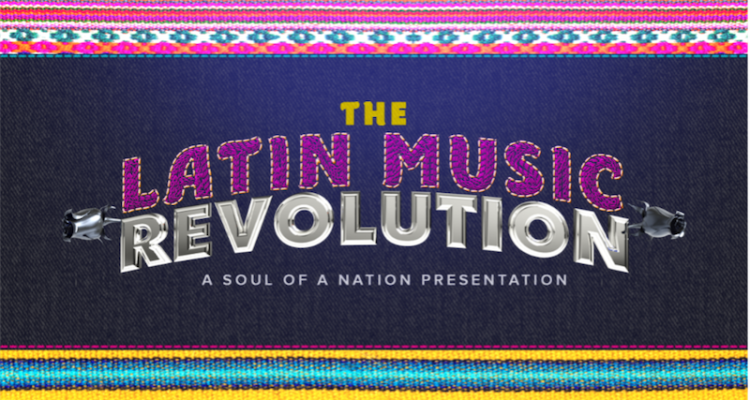 The Latin Music Revolution- A Soul of a Nation Presentation image