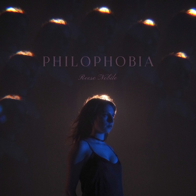 Reese Nobile - Philophobia