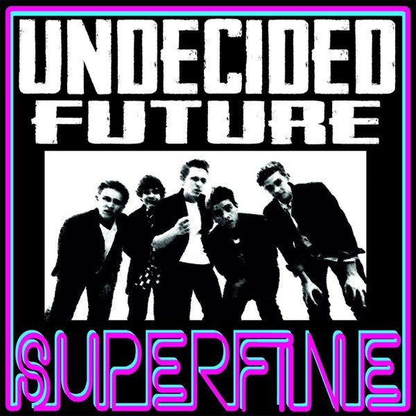 Undecided Future - “Superfine” cover art