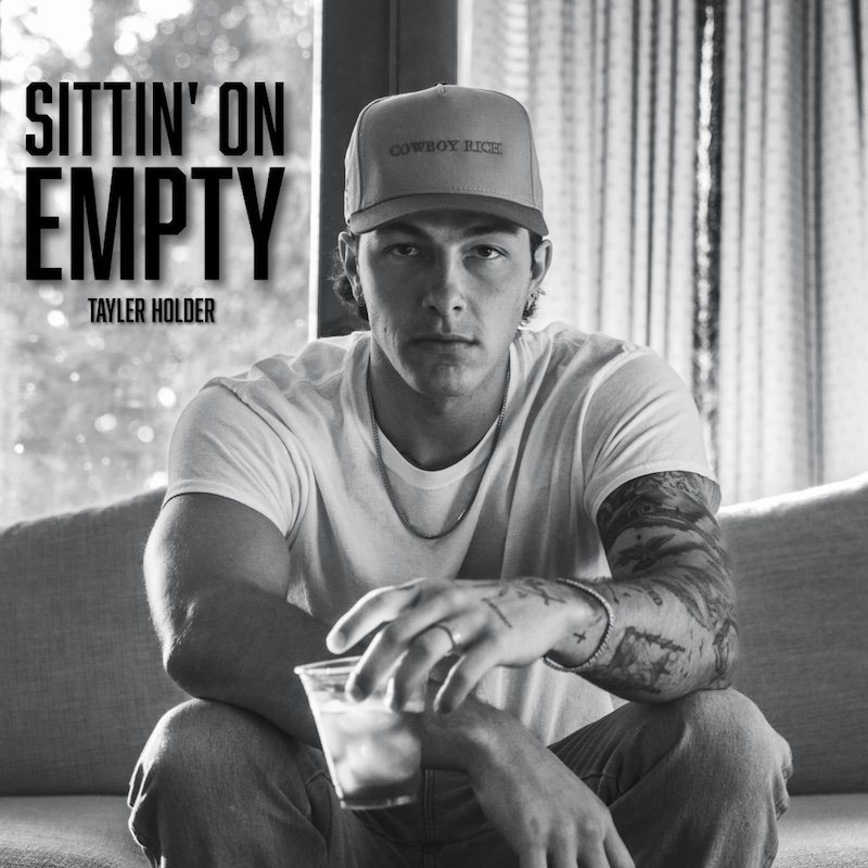 Tayler Holder - Sittin' on Empty