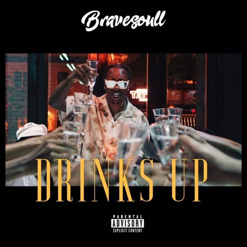 BraveSoull - “Drinks Up” cover art