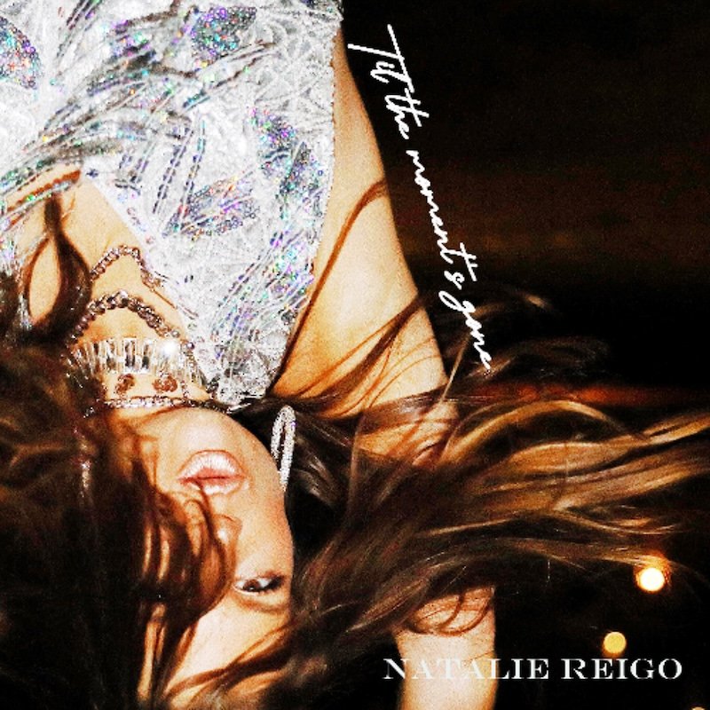Natalie Reigo "Til The Moment's Gone" cover art